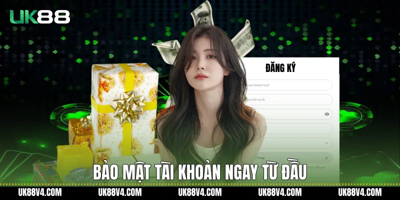 Đăng Ký UK88 Nhanh Gọn, An Toàn Và Chuẩn Xác Bảo mật tài khoản ngay từ đầu