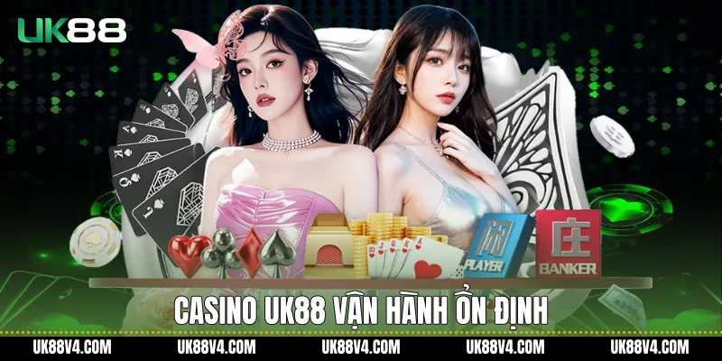  Casino UK88 vận hành ổn định