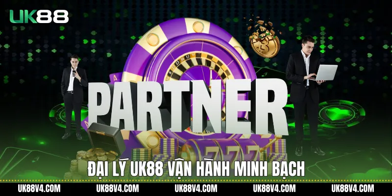 Đại Lý UK88 Uy Tín, Minh Bạch Và Phát Triển Bền Vững Đại lý UK88 vận hành minh bạch