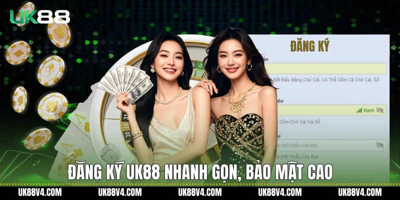 Đăng Ký UK88 Nhanh Gọn, An Toàn Và Chuẩn Xác Đăng ký UK88 nhanh gọn, bảo mật cao