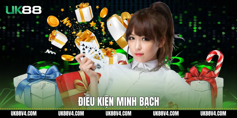 Khuyến Mãi UK88 Minh Bạch, Ổn Định Và Dễ Tiếp Cận Điều kiện minh bạch