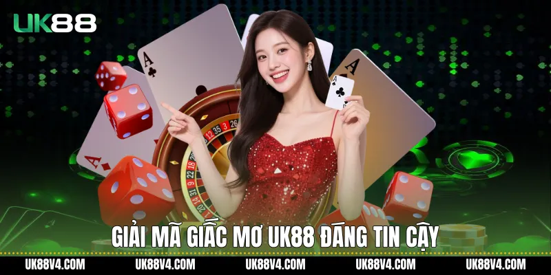 Giải Mã Giấc Mơ UK88 Rõ Ràng, Khoa Học Và Dễ Hiểu Giải mã giấc mơ UK88 đáng tin cậy