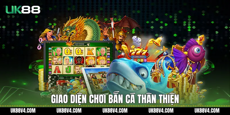 Giao diện chơi bắn cá thân thiện