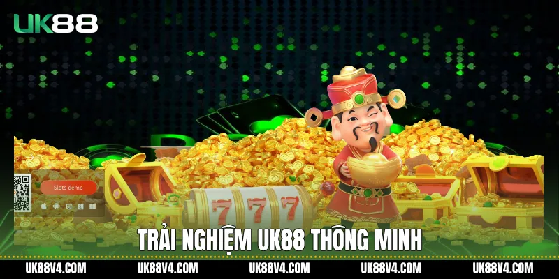 Trải nghiệm UK88 thông minh